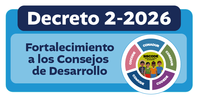 BOTON Decreto 2-2026 fortalece a los de Consejos de Desarrollo (2)